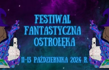 Zapraszamy na Festiwal Fantastyczna Ostrołęka